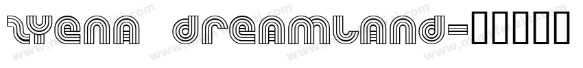 ZYENA Dreamland字体转换
